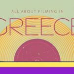 “All about filming in Greece”: una guida completa alle location, gli incentivi e il supporto dell’industria cinematografica